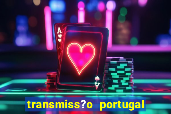 transmiss?o portugal x fran?a