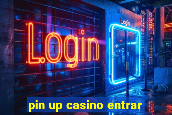 pin up casino entrar