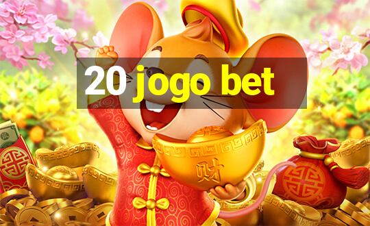 20 jogo bet