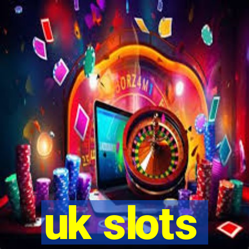 uk slots