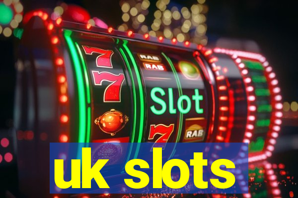 uk slots