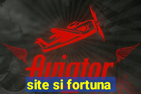 site si fortuna