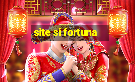 site si fortuna