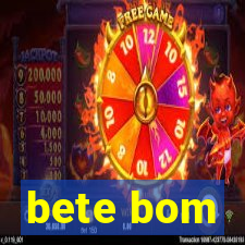 bete bom