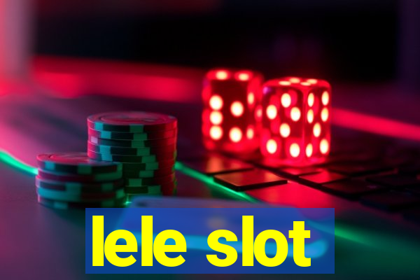 lele slot