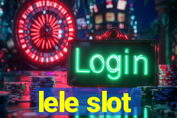 lele slot