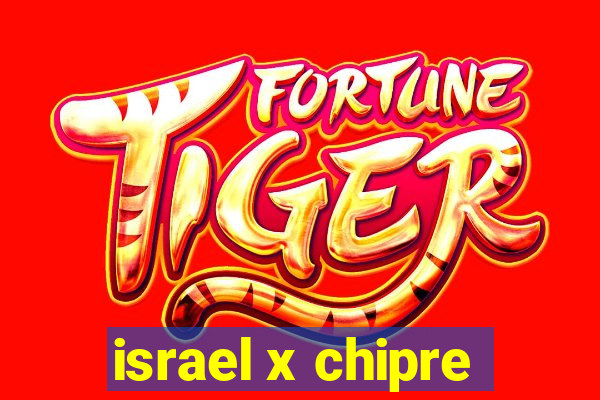 israel x chipre