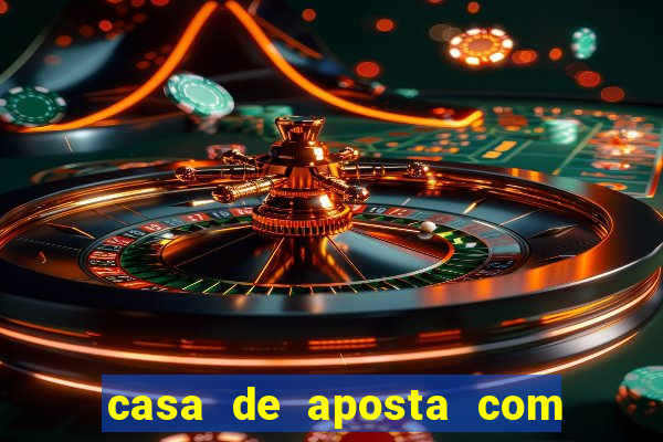 casa de aposta com bonus de cadastro sem deposito