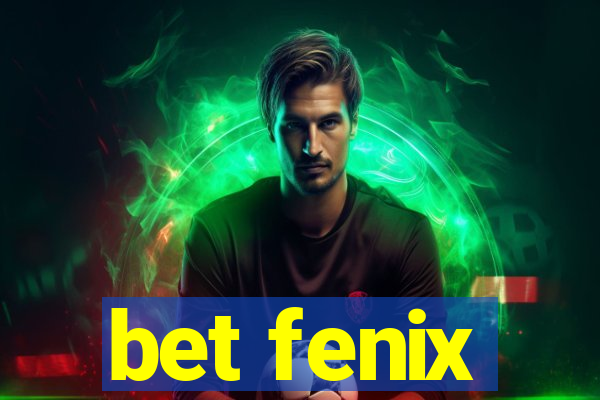 bet fenix