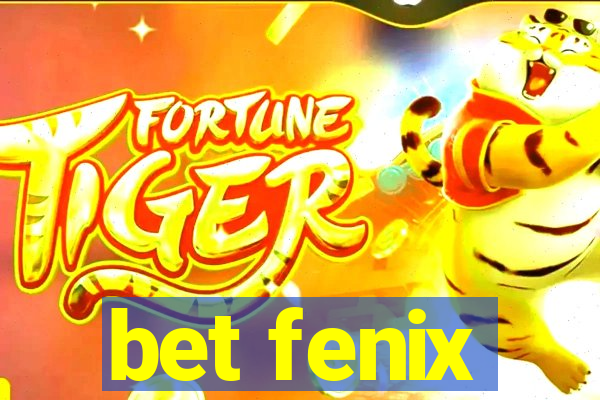 bet fenix