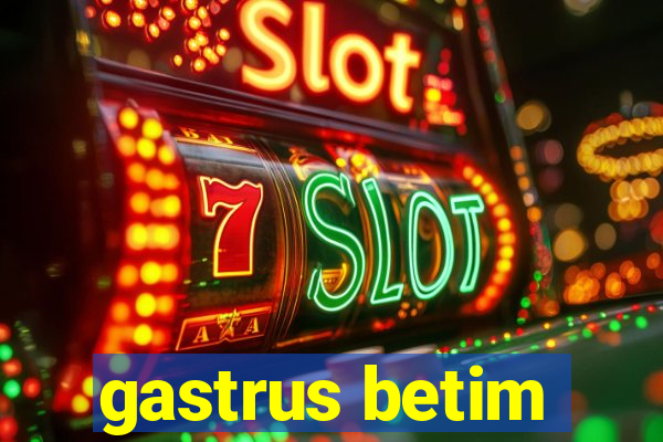 gastrus betim