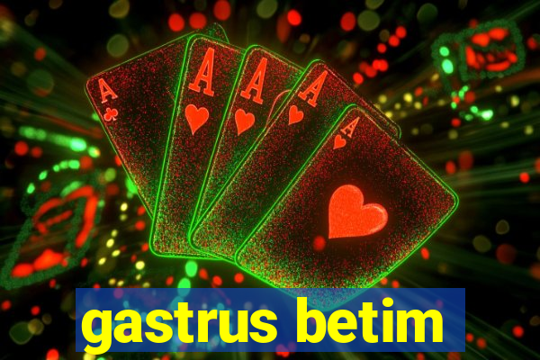 gastrus betim