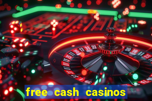 free cash casinos no deposit