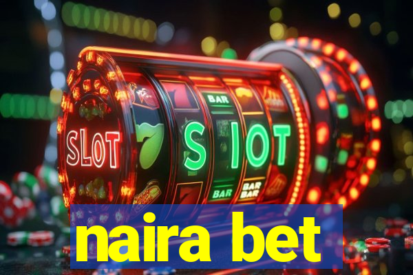 naira bet