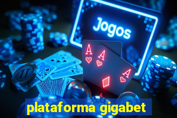 plataforma gigabet