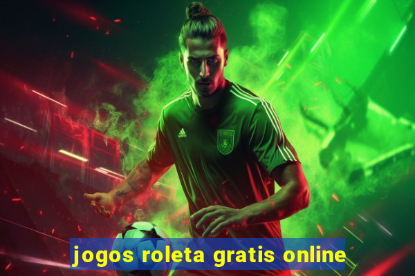 jogos roleta gratis online