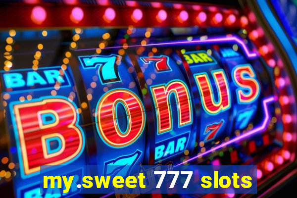 my.sweet 777 slots