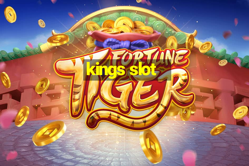 kings slot