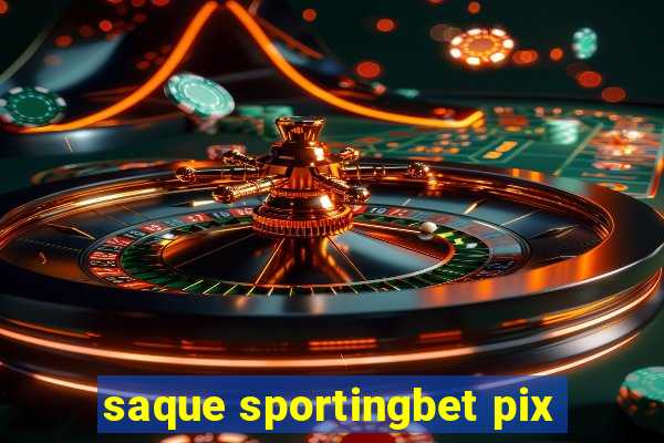 saque sportingbet pix