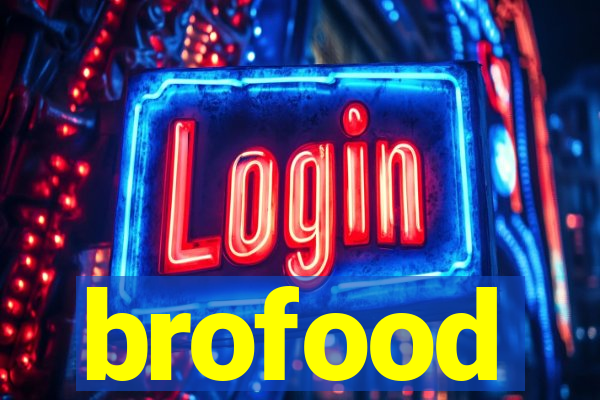 brofood