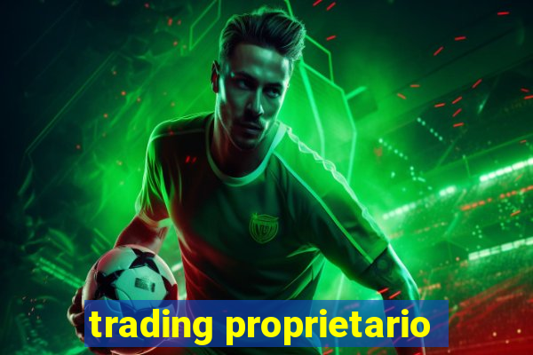 trading proprietario