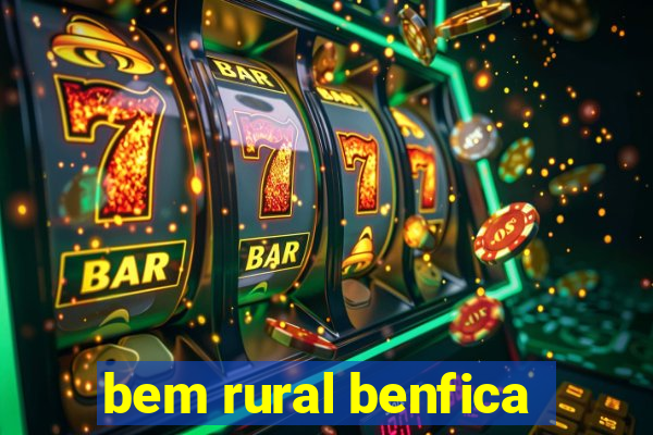 bem rural benfica