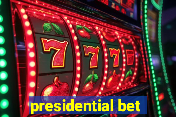 presidential bet