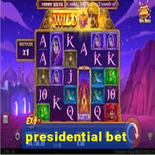 presidential bet