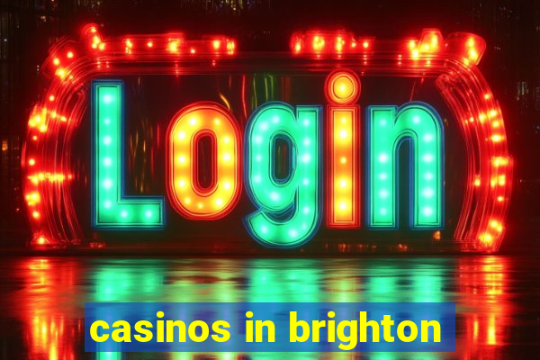 casinos in brighton