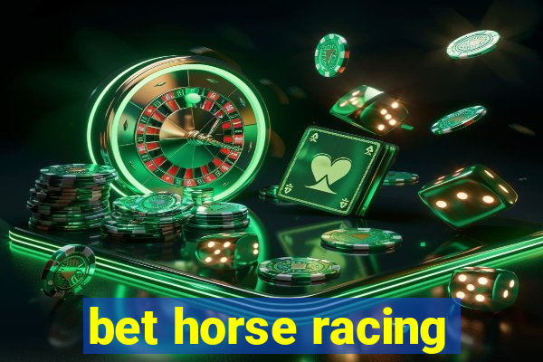 bet horse racing