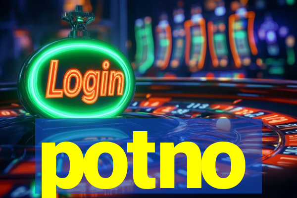 potno