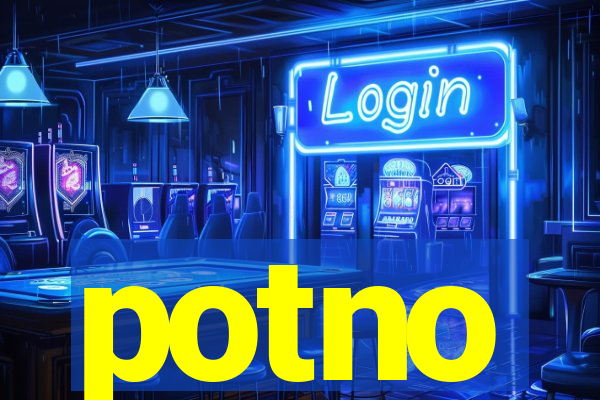 potno