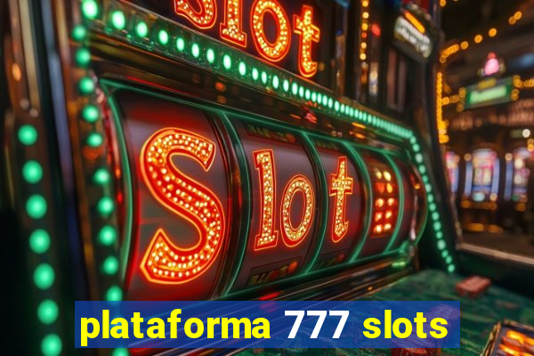 plataforma 777 slots