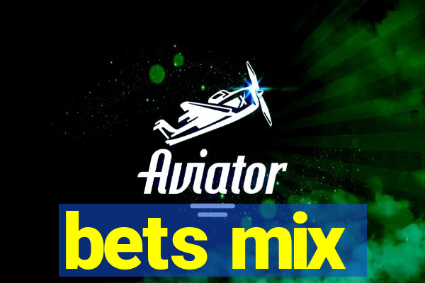 bets mix