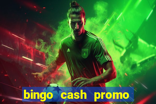 bingo cash promo code uk