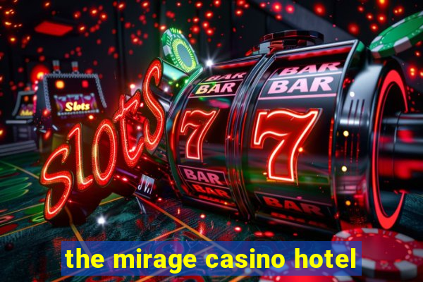 the mirage casino hotel