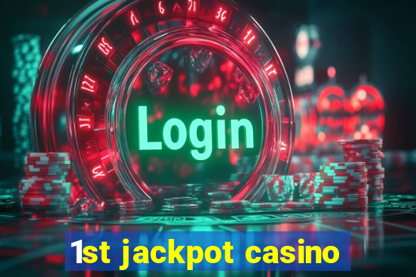 1st jackpot casino