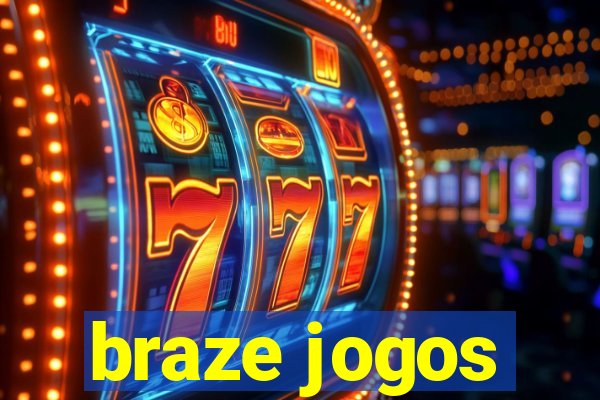 braze jogos