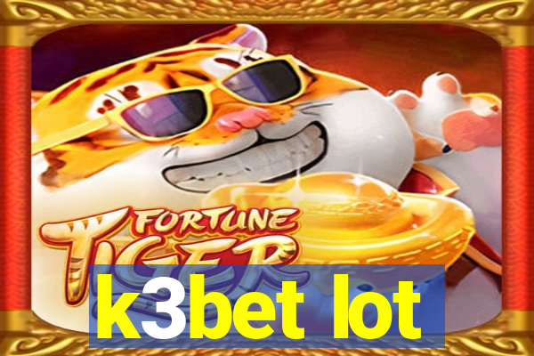 k3bet lot