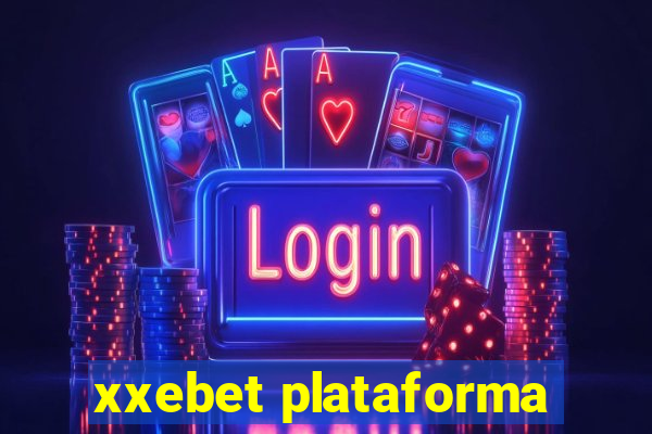 xxebet plataforma