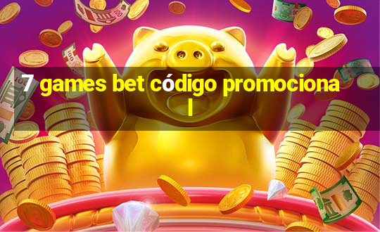 7 games bet código promocional