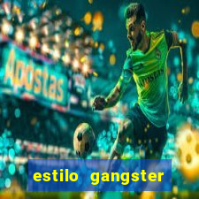 estilo gangster anos 90