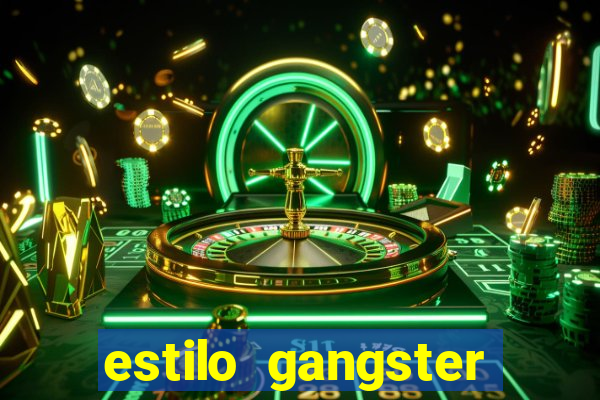 estilo gangster anos 90