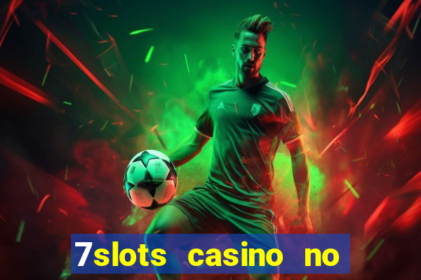 7slots casino no deposit bonus codes