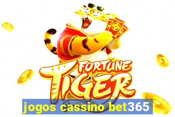 jogos cassino bet365