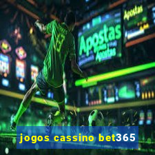 jogos cassino bet365