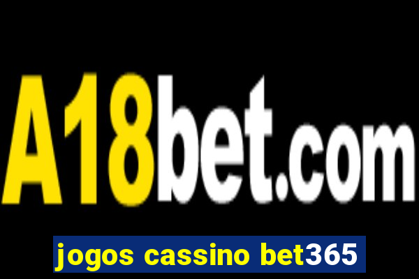 jogos cassino bet365