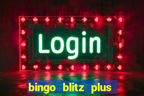 bingo blitz plus free credits