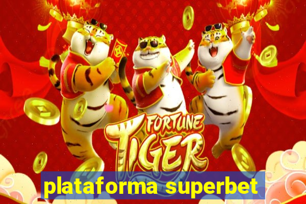 plataforma superbet