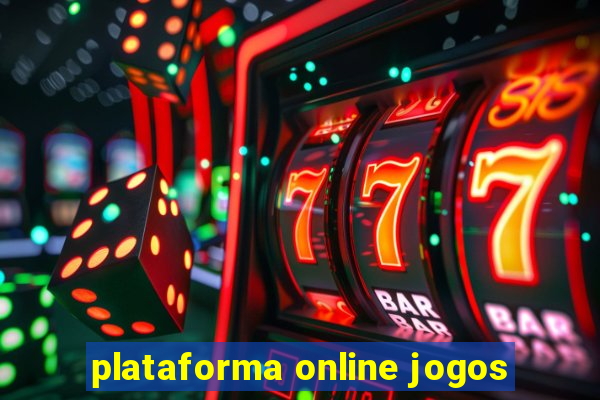 plataforma online jogos